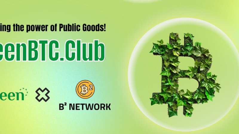 B² Network Collaborates with GreenBTC.Club for Blockchain Sustainability