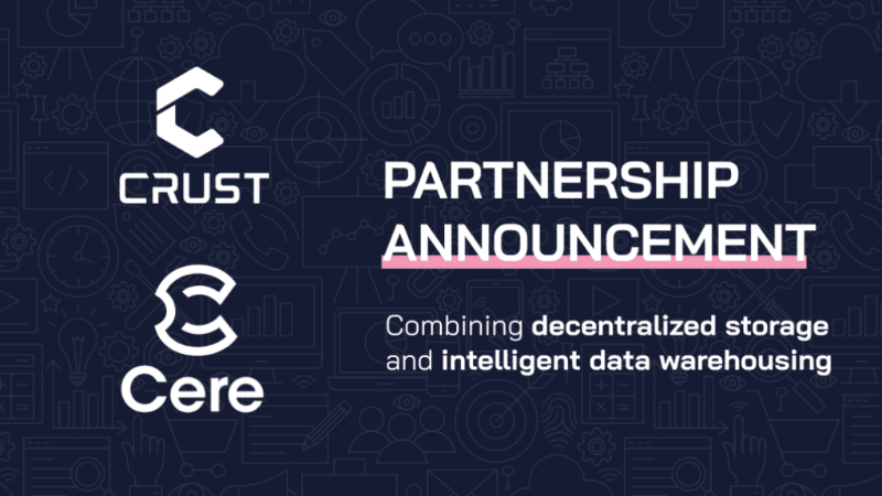 Crust Network and Cere Network Join Forces to Strengthen Polkadot Ecosystem