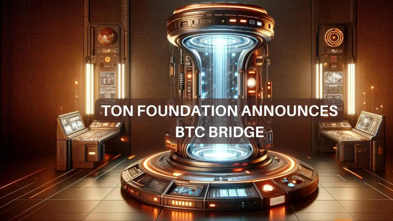 TON Foundation to Launch TON Teleport BTC, Prices Surge by $1.37
