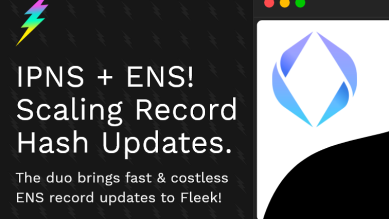 IPNS + ENS: Scalable and Inexpensive IPFS Hash Record Updates on Fleek