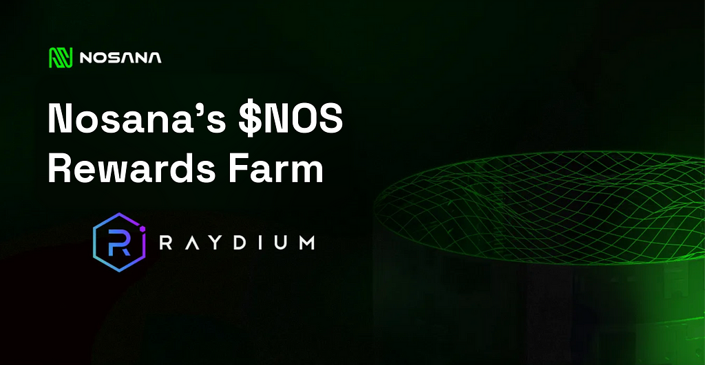 Nosana Launches $NOS Farm on Raydium Offering Incentives for Liquidity Providers cover