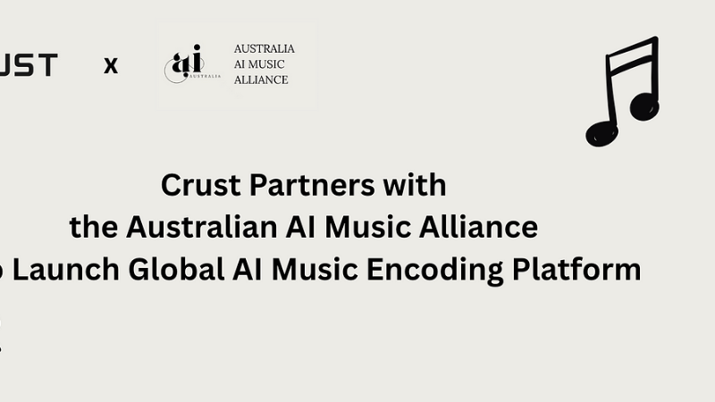 Revolutionizing AI-Generated Music: Crust Network and Australian AI Music Alliance Partnership