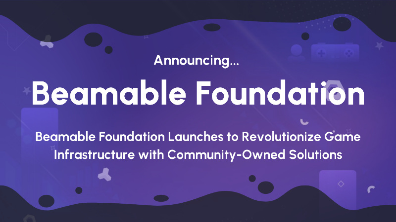Beamable Launches Beamable Foundation for Open-Source Gaming Technology